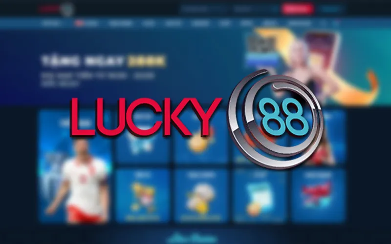 Review LUCKY88 2025: Cá cược thể thao, casino trực tuyến